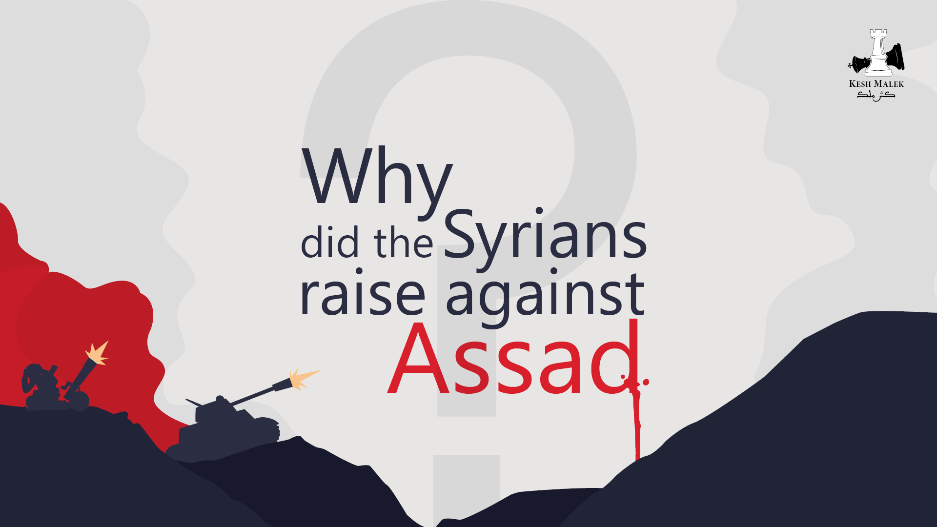 Why Did The Syrians Raise Against Assad?